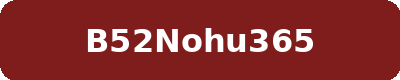 B52NOHU365